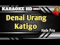 Download Lagu DENAI URANG KATIGO || Karaoke Minang Terbaru Nada Pria Live HD