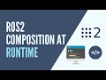 Create a ROS2 Component and Load it at Runtime