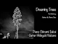 Download Lagu Dreaming Trees (Pat Metheny)【Guitar \u0026 Piano Duo】Jazz