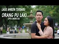 Lagu LAGU AMBON TERBARU – ORANG PU LAKI | Ciptaan Andre Gili | MELIWARU OFFICIAL #LaguTerbaru#MusikTimur 