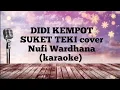 Download Lagu DIDI KEMPOT - SUKET TEKI VERSI INDONESIA (cover nufi wardhana karaoke)