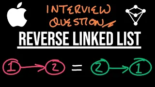 Apple Interview Question - Reverse Linked List
