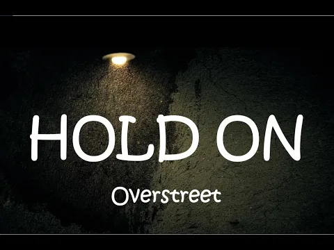 Download MP3 HOLD ON | Chord Overstreet with Lyrics