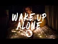 Download Lagu The Chainsmokers - Wake Up Alone (Lyrics / Lyric Video) TELYKast Remix, feat. Jhené Aiko