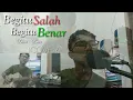 Download Lagu Begini Salah Begitu Benar - Dewi - Dewi (COVER)
