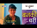 Download Lagu Banki Chari - Nepali Lok Song | Arjun Sapkota, Singer \u0026 Composer | The Journey Story