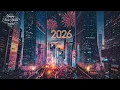 Lagu Happy New Year Songs 2026 | Happy New Year Music 2026 | Top New Year Playlist 2026