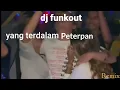 Download Lagu DJ funkout yang terdalam||Peterpan||noah