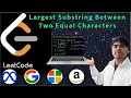 LeetCode 1624 Largest Substring Between Two Equal Characters Python First-Index Trick AlgoYogi