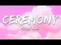 Download Lagu Stray Kids - CEREMONY (Lyrics)