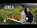 GERLA | LUKA SEKERAT RASA (Video Lirik)