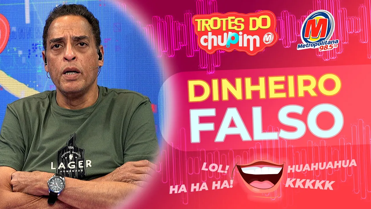 DINHEIRO FALSO - Trotes do Chupim