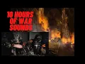 Download Lagu 10 hours of war sounds