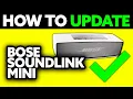 How To Update Bose Soundlink Mini 2025 - Step by Step