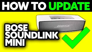 How To Update Bose Soundlink Mini 2025 - Step by Step