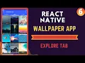 REACT NATIVE WALLPAPER APP TUTORIAL 2020 PART 6 Explore Tab