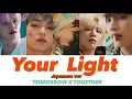 Download Lagu 《日本語歌詞》Your Light TXT Japanese ver TOMORROW X TOGETHER ライブオン OST