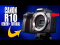 Canon R10 Beginners Guide - How-To Use Everything Else You Need To Know