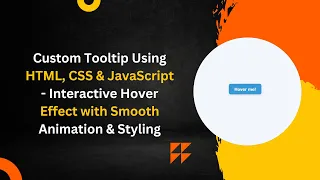 Custom Tooltip with HTML CSS and JavaScript Step-by-Step Guide