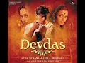 Dola Re Dola (From "Devdas")