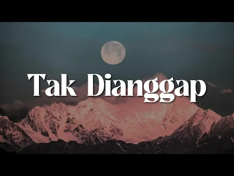 Download MP3 Lyodra - Tak Dianggap (Lirik)