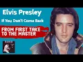 Elvis Presley - If You Don't Come Back  - From First Take To The Master