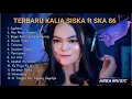 Download Lagu KALIA SISKA ft SKA 86 FULL ALBUM TERBARU | DJ KENTRUNG