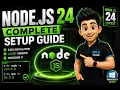 Node js 24 Complete Setup in Windows 11 Latest Version