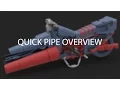 Quick Pipe Overview