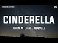 Download Lagu John Michael Howell - Cinderella (Lyrics)