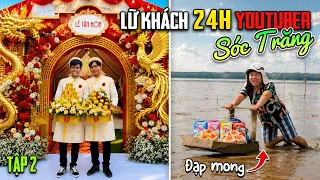 Lữ Khách 24h Phiên Bản Youtuber - Tập 2: 24 Giờ Sống Ở Sóc Trăng