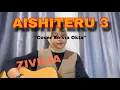 Download Lagu LIRIK LAGU AISHITERU 3- ZIVILLIA (COVER AKUSTIK BY SELVIA OKTA)