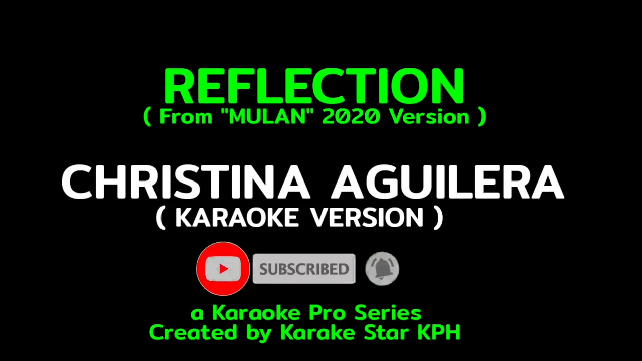 Christina Aguilera - Reflection ( From Mulan 2020 ) KARAOKE VERSION Christina Aguilera - Reflection ( From Mulan 2020 ) KARAOKE VERSION