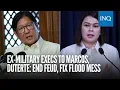Lagu Ex-military execs to Marcos, Duterte: End feud, fix flood mess