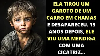 Ela tirou um garoto de um carro em chamas e desapareceu. 15 anos depois, o garoto viu uma mendiga...
