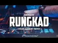 DJ VIRAL ! RUNGKAD ( ZIDAN HABIEBY REMIX )