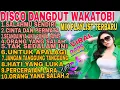 Download Lagu DISCO DANGDUT WAKATOBI‼️ PLAYLIST ALBUM VIRAL 2025/PERCERAIAN LARA/HATI YANG LUKA