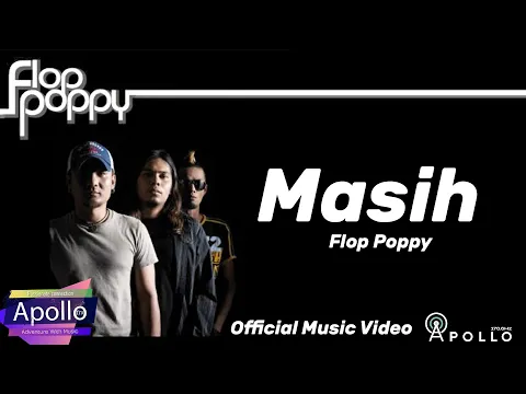 Download MP3 Flop Poppy - Masih - [ Official Music Video HD Version ]