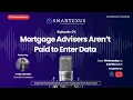 SmartExus Podcast Episode 1 Mortgage Advisers Aren t Paid to Enter Data