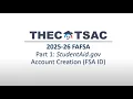 Part 1 StudentAid gov Account Creation