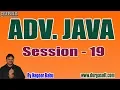 ADV JAVA Online Tutorials Session - 19 by Mr Nagoor Babu On 14-07-2019