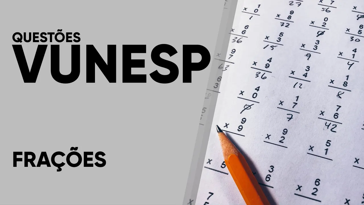 2 QUESTÕES DA VUNESP - FRAÇÕES