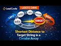 Apr 15 2026 - Leetcode Problem Shortest Distance to Target String in a Circular Array