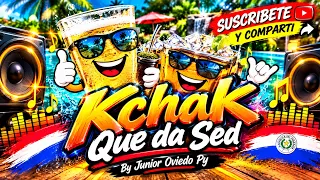 🍺 Kchak que da Sed - By Junior Oviedo🍻