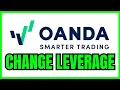 How To CHANGE Leverage On Oanda QUICK EASY 2026