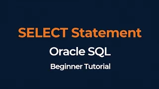 Oracle SQL SELECT Statement Tutorial for Beginners FreeSQL Practical Guide