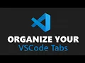 Organize your VSCode tabs