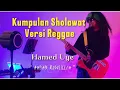 Download Lagu Sholawat versi Reggae Gambus ~ Kumpulan Sholawat Reggae Hamed Uye REBUZ