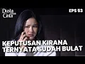 Keputusan Kirana Sudah Bulat Untuk Tidak Kerja Lagi - DUSTA DIBALIK CINTA | Eps 53 Part 1