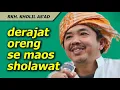 Lagu DERAJAT ORENG SE MACA SHOLAWAT - KH. Kholil As'ad